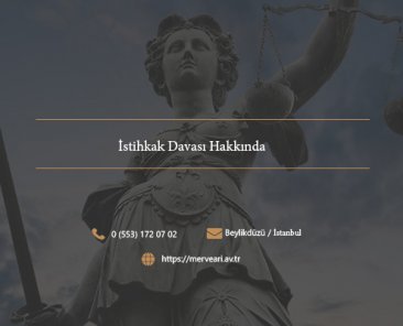 İstihkak Davası Hakkında