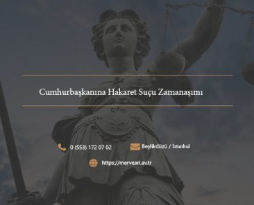Cumhurbaşkanına Hakaret Suçu Zamanaşımı