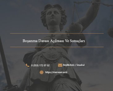 Boşanma Davası Açılması Ve Sonuçları