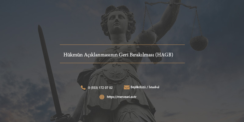 Hükmün Açıklanmasının Geri Bırakılması