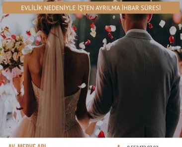 Evlilik Nedeniyle İşten Ayrılma İhbar Süresi
