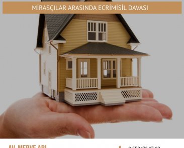 Mirasçılar Arasında Ecrimisil Davası