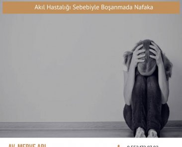 Akıl Hastalığı Sebebiyle Boşanmada Nafaka