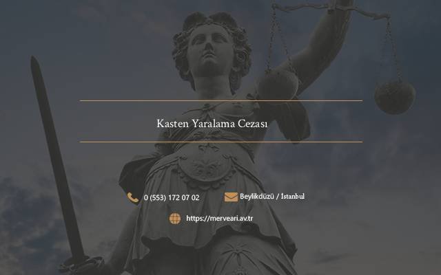 Kasten Yaralama Cezası