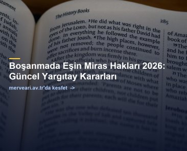 Boşanmada Eşin Miras Hakları 2026: Güncel Yargıtay Kararları — merveari.av.tr