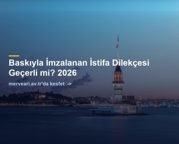 Baskıyla İmzalanan İstifa Dilekçesi Geçerli mi? 2026 — merveari.av.tr