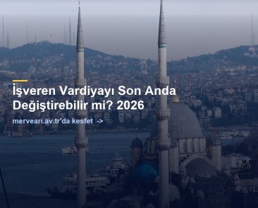 İşveren Vardiyayı Son Anda Değiştirebilir mi? 2026 — merveari.av.tr