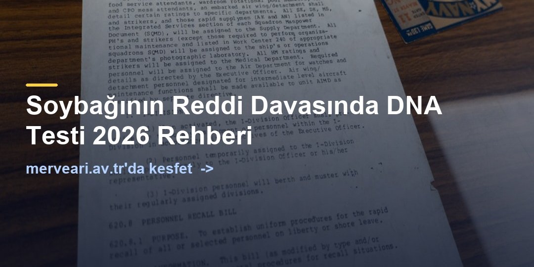 Soybağının Reddi Davasında DNA Testi 2026 Rehberi — merveari.av.tr