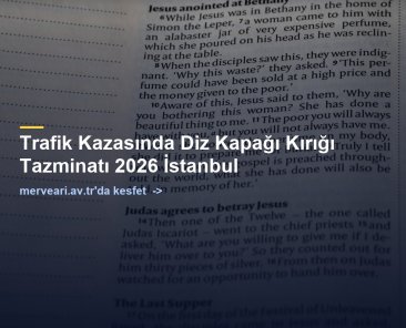 Trafik Kazasında Diz Kapağı Kırığı Tazminatı 2026 İstanbul — merveari.av.tr
